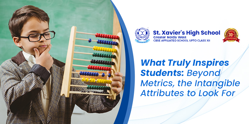 What Truly Inspires Students: Beyond Metrics, the Intangible Attributes to Look For