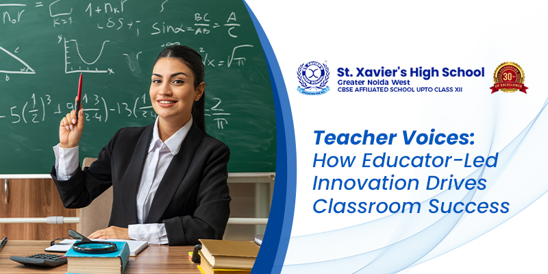 Teacher Voices: How Educator-Led Innovation Drives Classroom Success