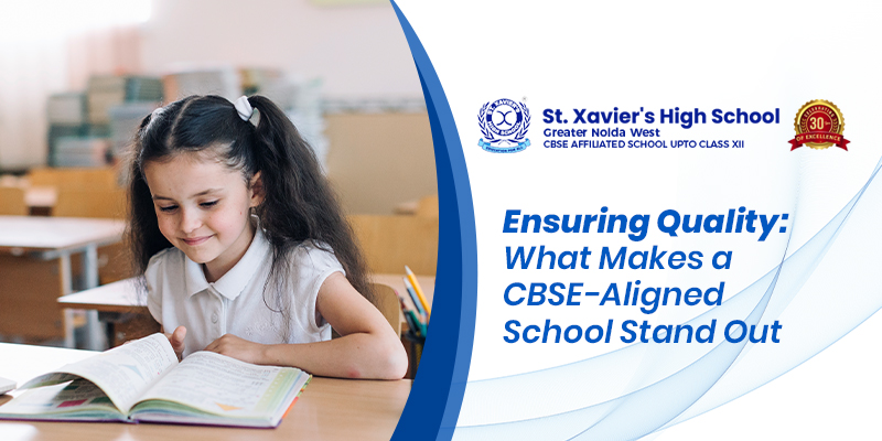 Ensuring Quality: What Makes a CBSE-Aligned School Stand Out