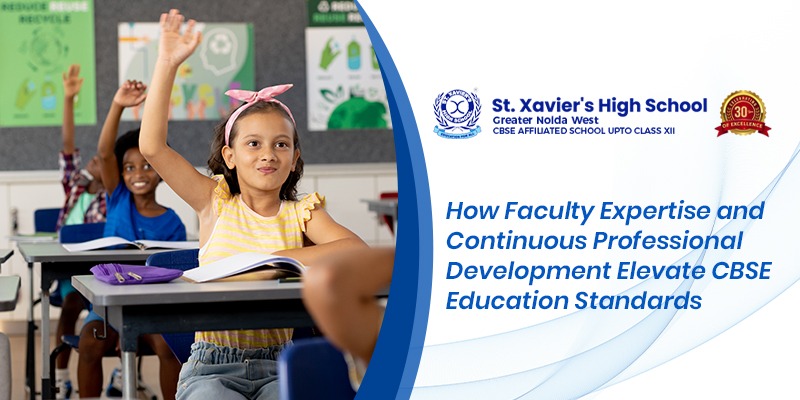How Faculty Expertise and Continuous Professional Development Elevate CBSE Education Standards
