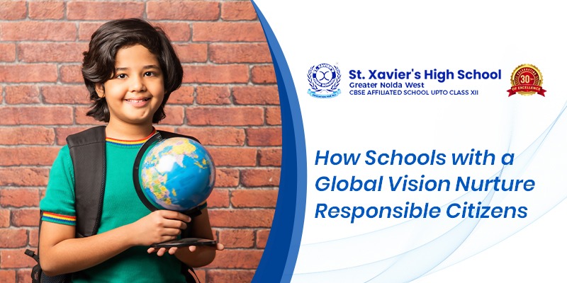 How Schools with a Global Vision Nurture Responsible Citizens